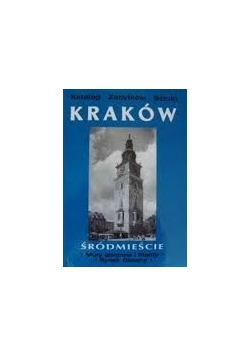 Katalog Zabytków Sztuki. Kraków Śródmieście