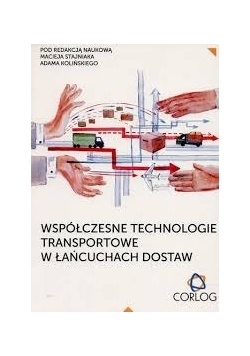 Współczesne technologie transportowe w łańcuchach dostaw