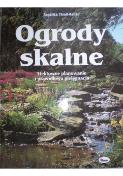 Ogrody skalne Efektowne planowanie i prawidłowa pielęgnacja
