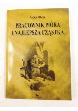 Pracownik pióra i najlepsza cząstka