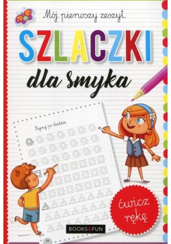 Szlaczki dla smyka Mój pierwszy zeszyt