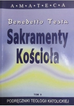 Sakramenty Kościoła, Tom IX