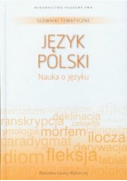 Słownik tematyczny. T.11. J.polski