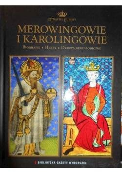Merowingowie i Karolingowie Dynastie Europy tom 4