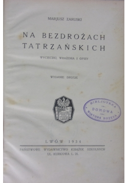 Na bezdrożach tatrzańskich, 1934 r.