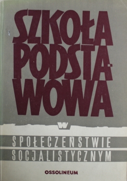 Szkoła podstawowa w społeczeństwie socjalistycznym
