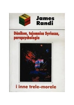 Daniken, tajemnica Syriusz, parapsychologia i inne trele-morele