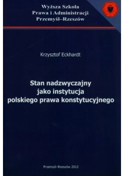 Stan nadzwyczajny jako instytucja polskiego prawa konstytucyjnego