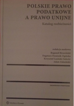 Polskie prawo podatkowe a prawo unijne Katalog rozbieżności