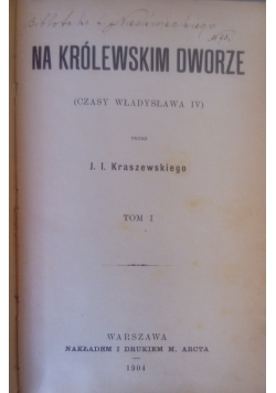 Na królewskim dworze, 1904 r.