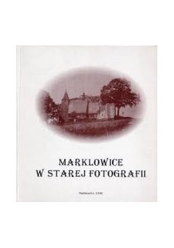 Marklowice w starej fotografii