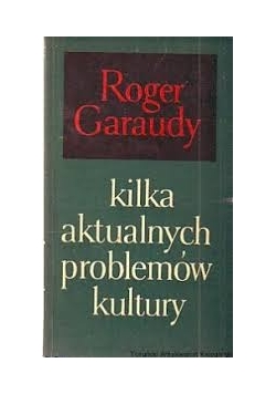 Kilka aktualnych problemów kultury