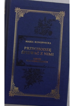 Przychodzę śpiewać z nimi