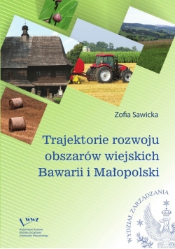 Trajektorie rozwoju obszarów wiejskich Bawarii i Małopolski