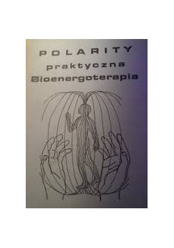 Polarity praktyczna bioenergoterapia