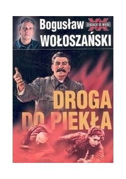 Droga do piekła  Stalin 1941 - 1945