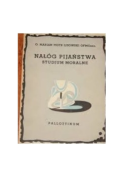 Nałóg pijaństwa studium moralne