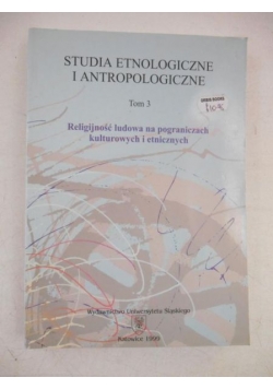 Studia etnologiczne i antropologiczne, tom III