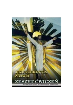 Religia GIM 2 ćw. Jezus Chrystus zbawia... WDS