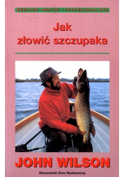 Jak złowić szczupaka