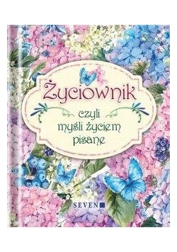 Życiownik czyli myśli życiem pisane