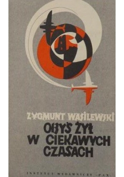 Obyś żył w ciekawych czasach