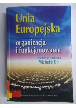 Unia Europejska organizacja i funkcjonowanie