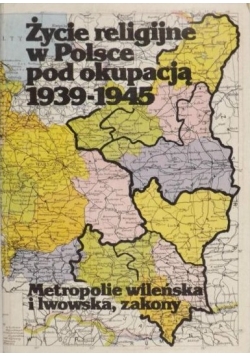 Życie religijne w Polsce pod okupacją  1939-1945