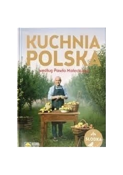 Kuchnia Polska według Pawła Małeckiego, Nowa