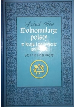 Wolnomularze polscy w kraju i na świecie 1821-1999