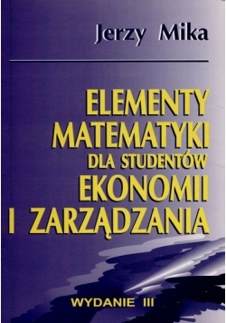 Elementy matematyki dla studentów ekonomii i  zarządzania