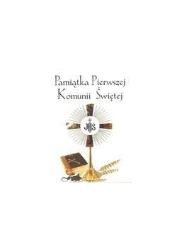 Pamiątka Pierwszej Komunii Świętej wyd. 2011 NOWA