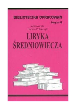 Biblioteczka opracowań nr 058 Liryka Średniowiecze
