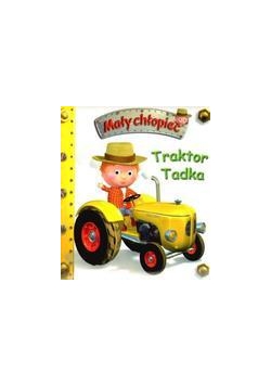 Mały chłopiec - Traktor Tadka