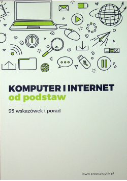 Komputer i internet od podstaw  95 wskazówek i porad