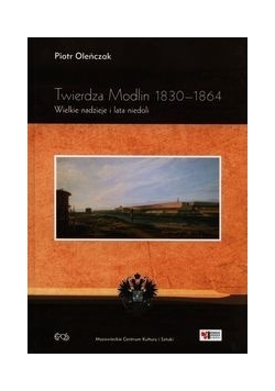 Twierdza Modlin 1830-1864