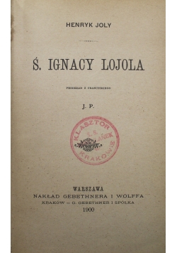 Św. Ignacy Lojola 1900 r.