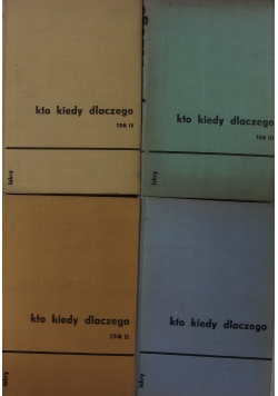 Kto kiedy dlaczgo ?Tom I,II,III,IV