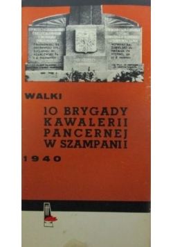 Walki 10 Brygady Kawalerii Pancernej w Szampanii 1940 rok