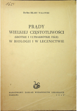 Prądy wielkiej częstotliwości w biologii i w lecznictwie