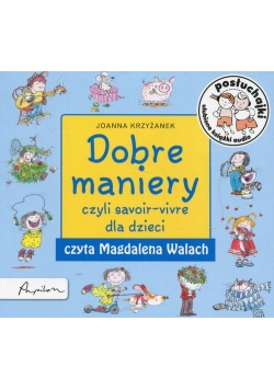 Posłuchajki Dobre maniery czyli savoir-vivre dla dzieci