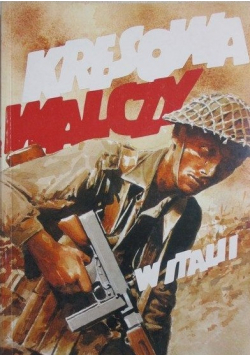 Kresowa walczy w Italii reprint z 1945 r