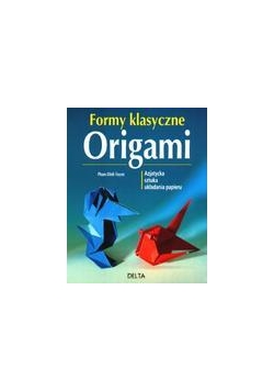 Origami Formy klasyczne - Pham Dinh Tuyen