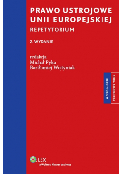 Prawo ustrojowe Unii Europejskiej Repetytorium