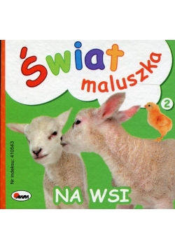 Świat maluszka Na wsi