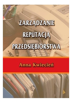 Zarządzanie reputacją przedsiębiorstwa