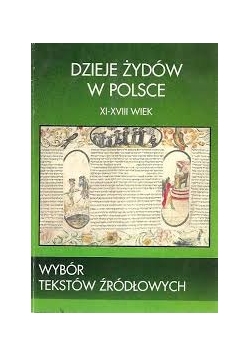Dzieje Żydów w Polsce XI-XVIII wieku