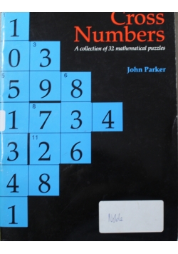 Cross Numbers A collection of 32 mathematical puzzles