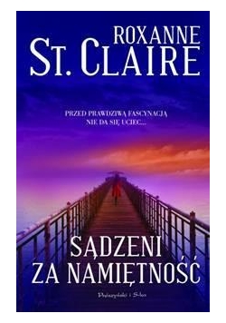 Sądzeni za namiętność - Roxanne St. Claire