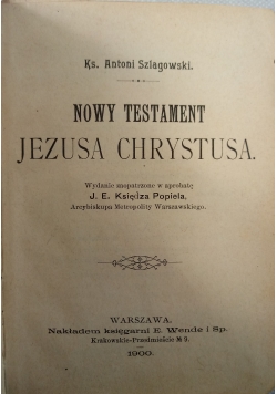 Nowy Testament Jezusa Chrystusa, 1900 r.